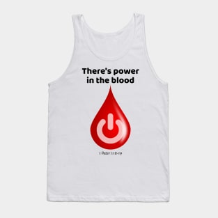 There's Power in the Blood! Tank Top